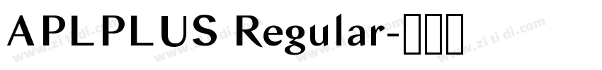 APLPLUS Regular字体转换 APLPLUS Regular字体转换